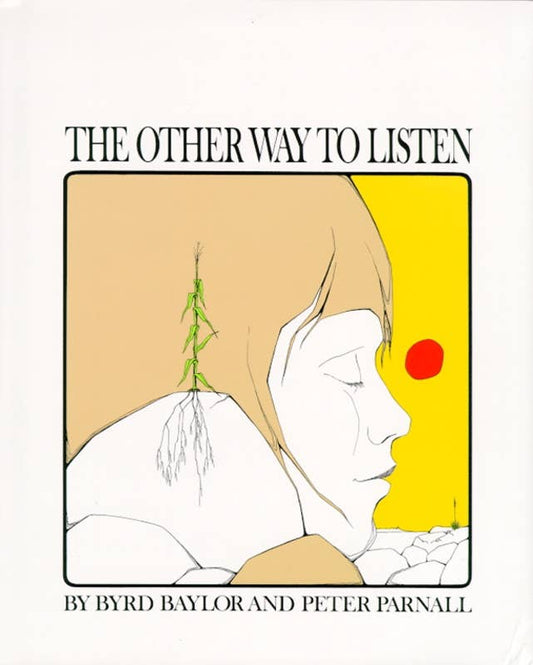 The Other Way to Listen by Byrd Baylor