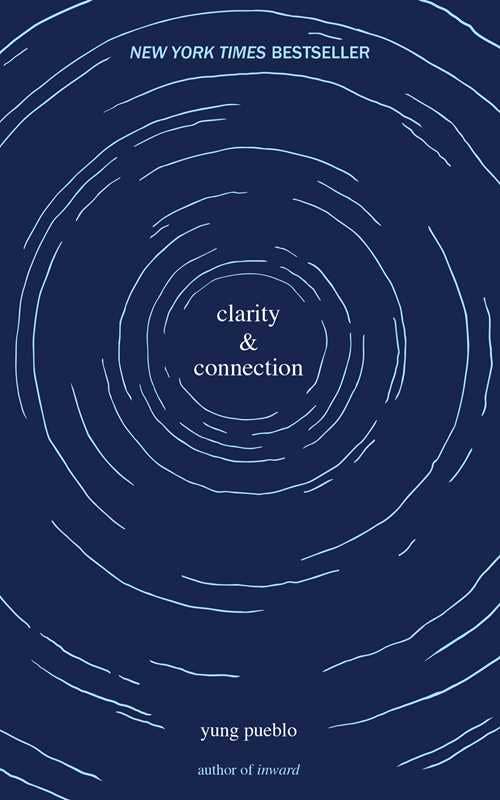 Clarity & Connection by yung  pueblo: Paperback; 256 pages / English