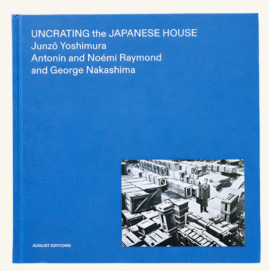 Uncrating the Japanese House