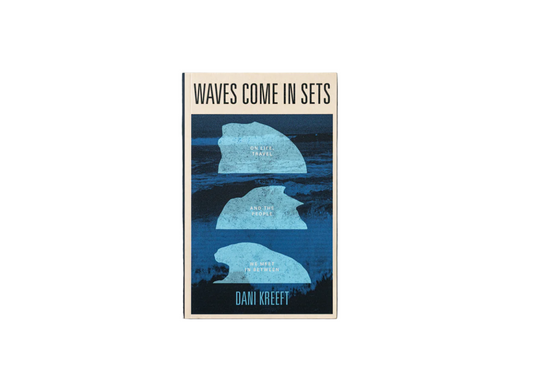Waves Come In Sets: On Life, Travel And People - book