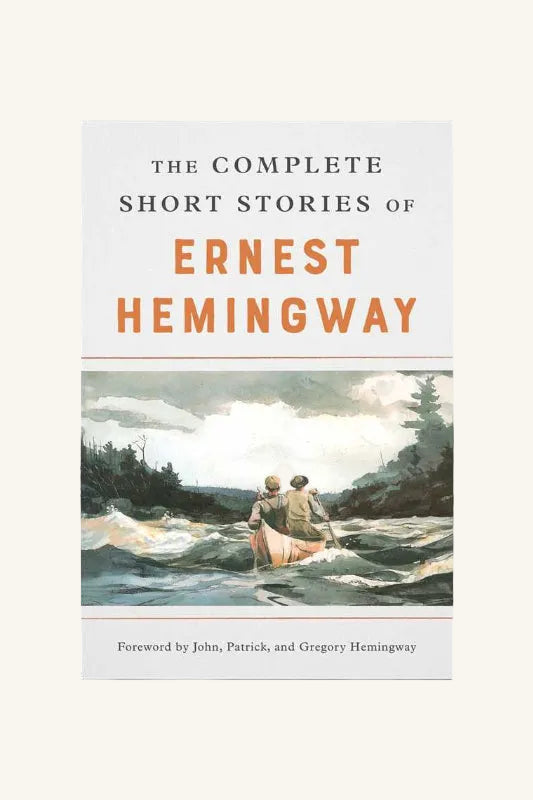 Complete Short Stories Of Ernest Hemingway by Ernest Hemingway