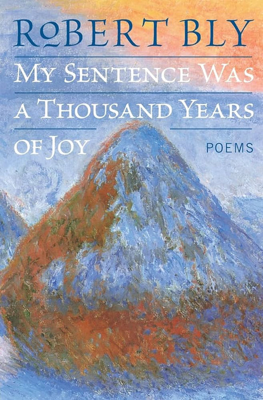My sentence was 1000 years of joy